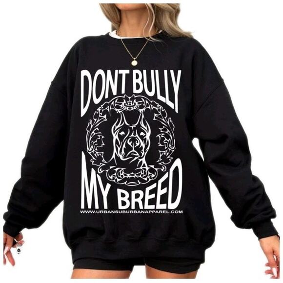 Sweatshirt Dont Bully My Breed Sz L Black Urban Suburb Apparel Pit Bull Dog Love - Picture 4 of 16